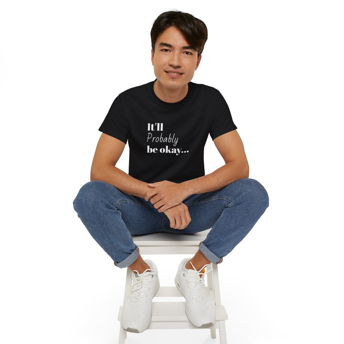 "It'll probably be okay..." Unisex Ultra Cotton Tee
