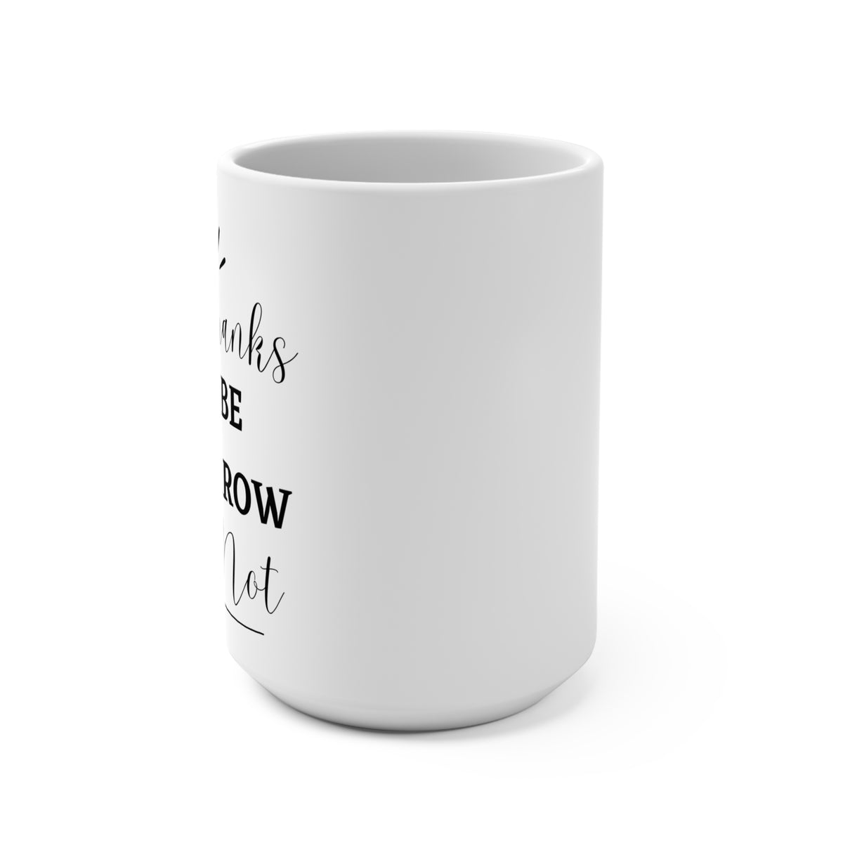 No Thanks 15oz Mug