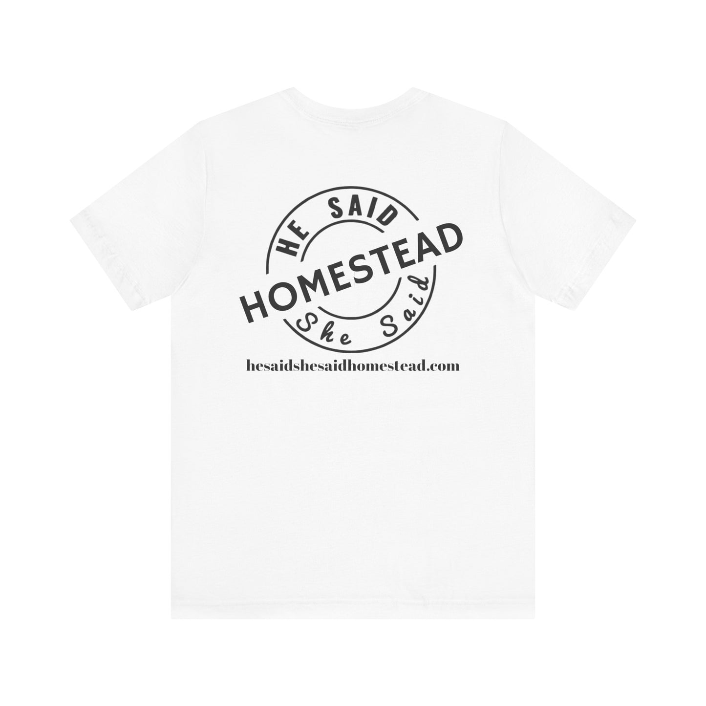 He Said She Said Homestead Unisex Jersey Short Sleeve Tee