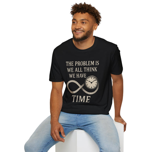 WE THINK WE HAVE TIME