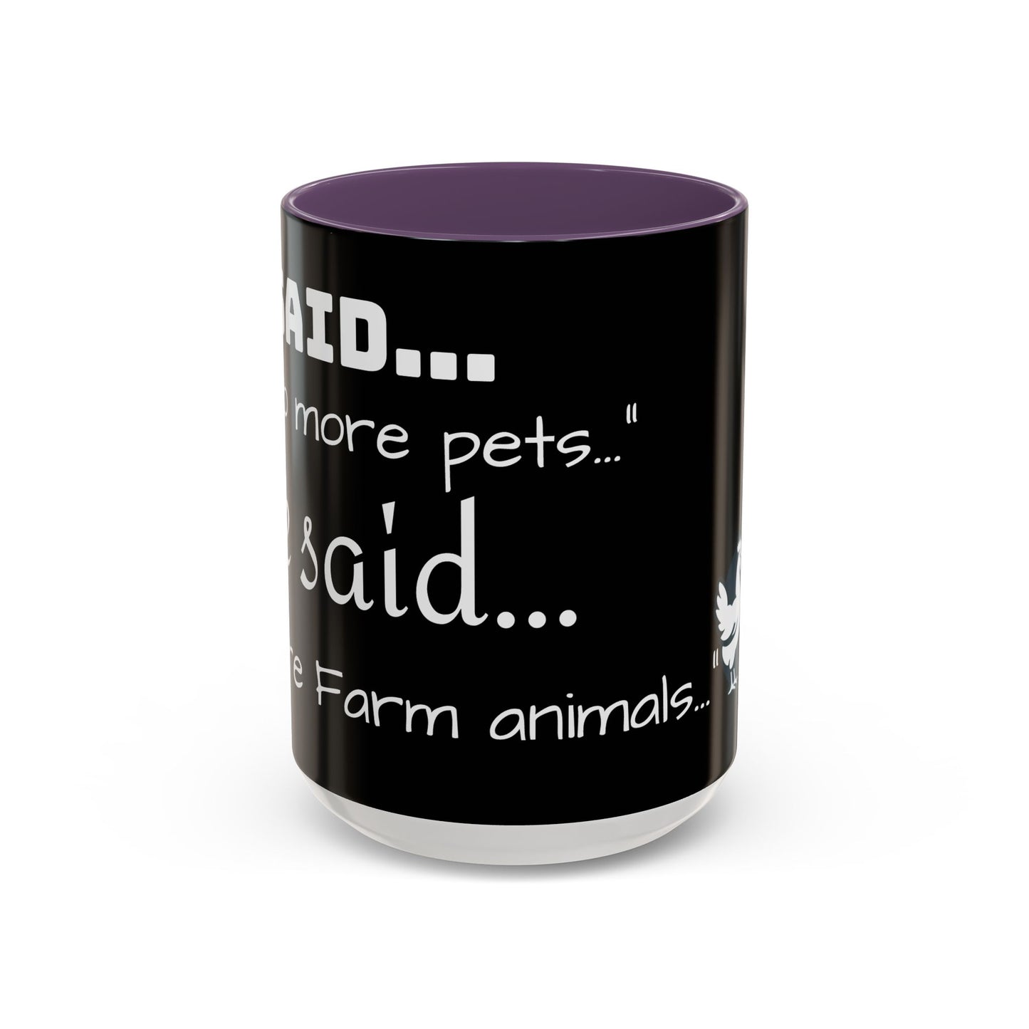 THEY'RE FARM ANIMALS...SHE SAID COFFEE MUG