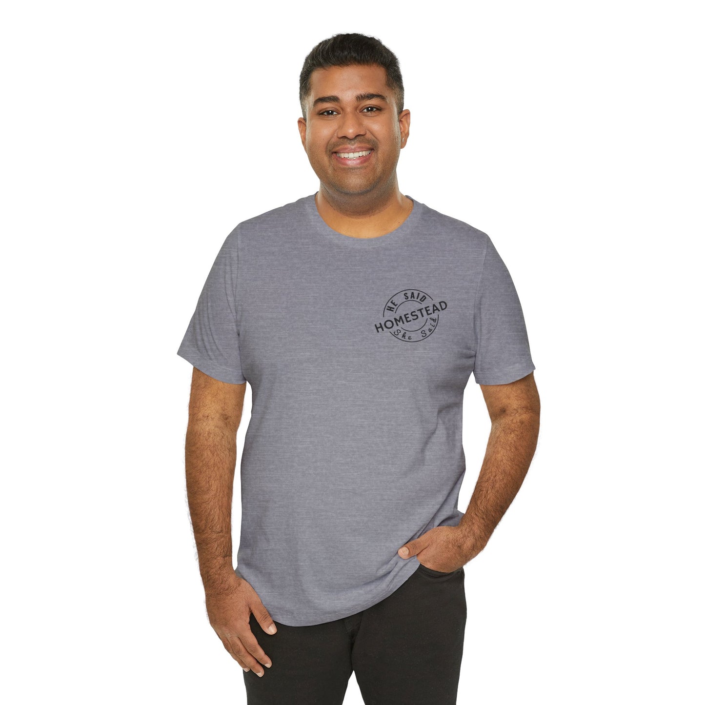 He Said She Said Homestead Unisex Jersey Short Sleeve Tee