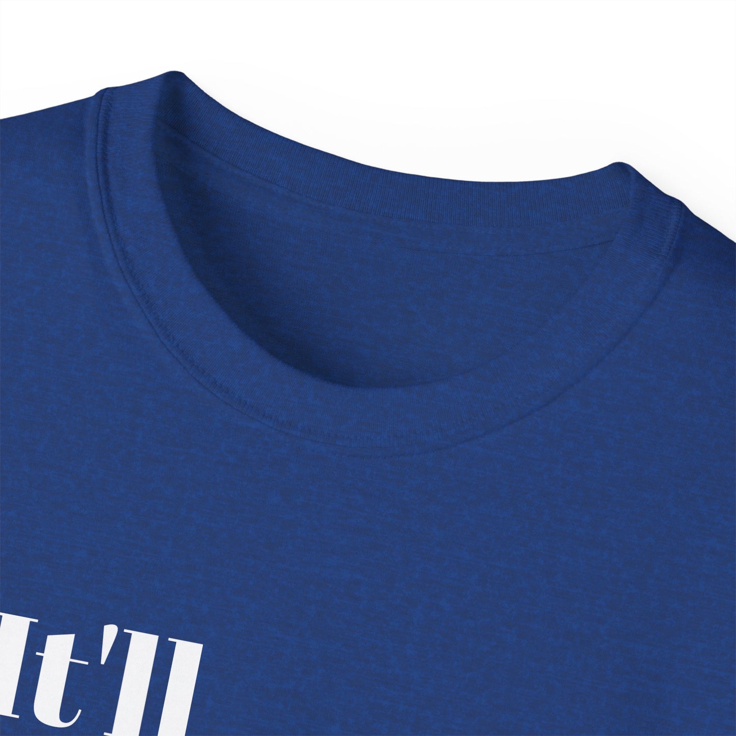 "It'll probably be okay..." Unisex Ultra Cotton Tee