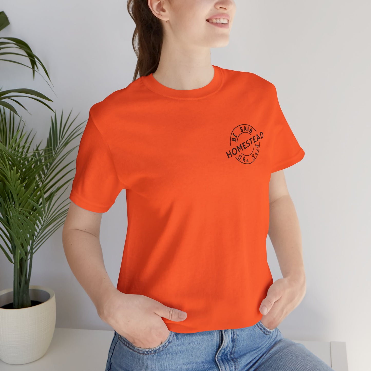 He Said She Said Homestead Unisex Jersey Short Sleeve Tee