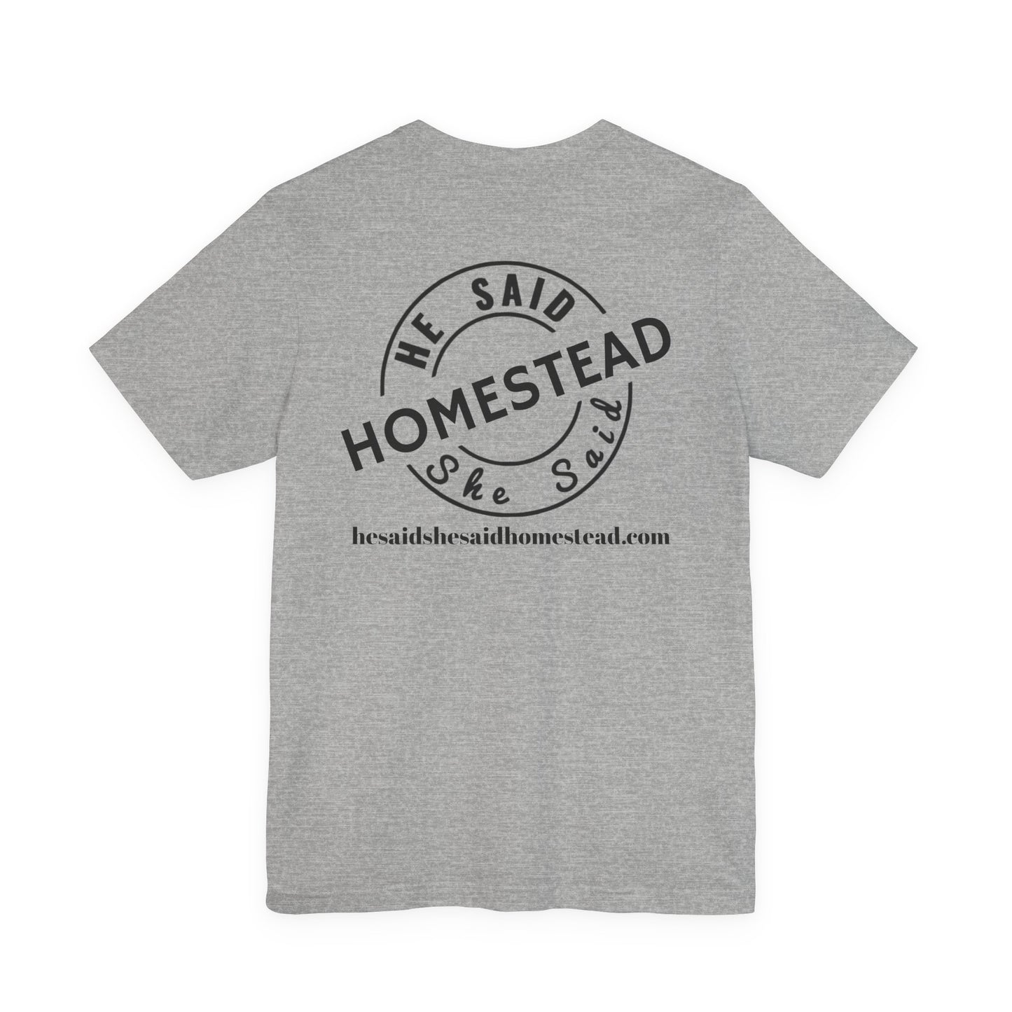 He Said She Said Homestead Unisex Jersey Short Sleeve Tee