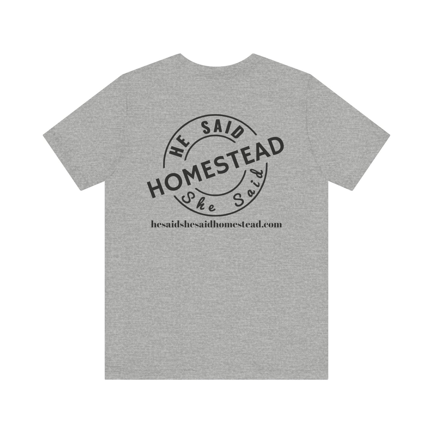 He Said She Said Homestead Unisex Jersey Short Sleeve Tee