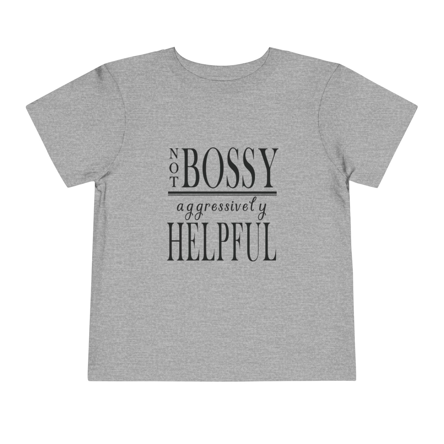 "Not Bossy..." Toddler Short Sleeve Tee
