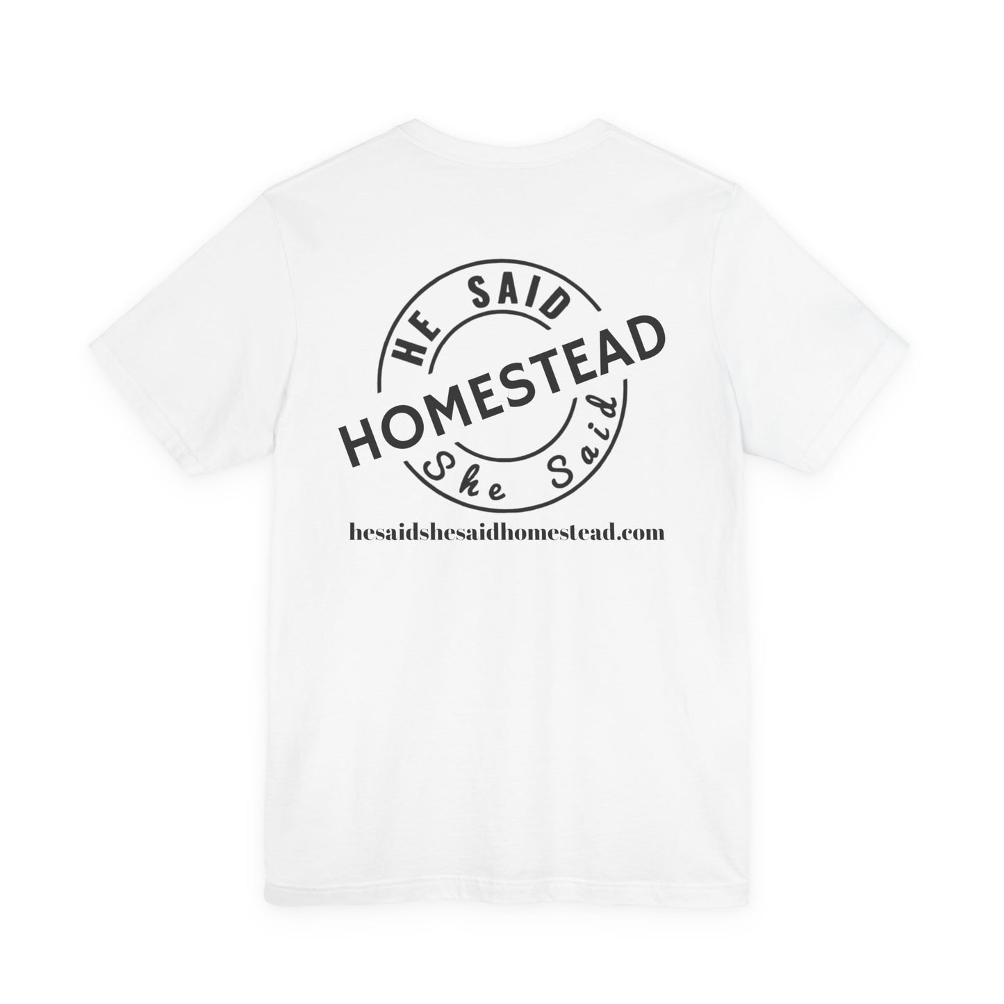 He Said She Said Homestead Unisex Jersey Short Sleeve Tee